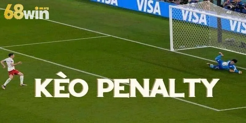 Tìm hiểu rõ kèo penaty